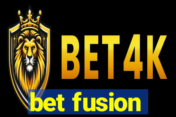 bet fusion